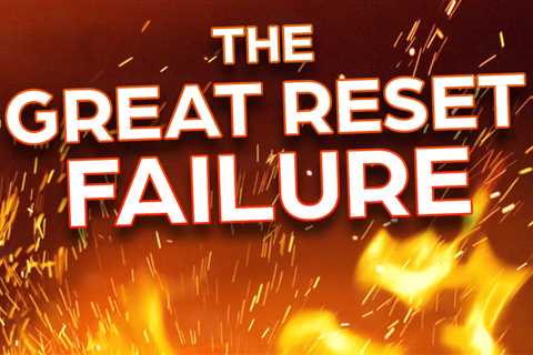 The Great Reset Failure, Globalists Push The PANIC BUTTON And COVID Restrictions Are Being Removed..