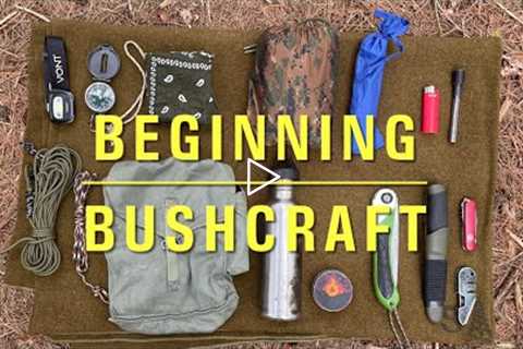 Beginning Bushcraft Gear, Skills, Camping in the Woods