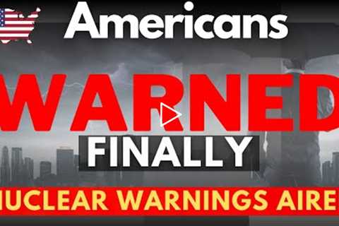 NUCLEAR Warning to Americans- Prep NOW - Prepping 2022