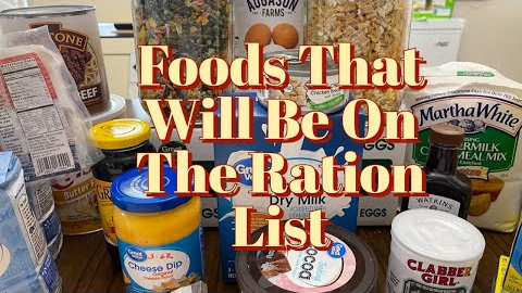2208 ~ Foods That WILL Be On The Next Ration List
