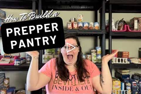 How To Build A WORKING PREPPER PANTRY For BEGINNERS || FOOD STORAGE || WHY NOT HAVE FOOD SECURITY?