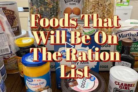 2208 ~ Foods That WILL Be On The Next Ration List