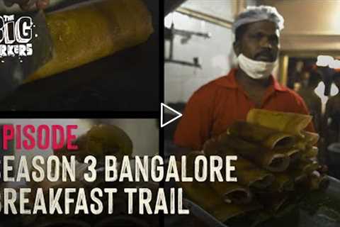 Breakfast Trail Bangalore, Searching the BEST Dosa, Idli & Bhaat | Bangalore | Season 3 | Ep 6..