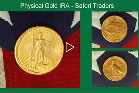 Physical Gold IRA - Satori Traders