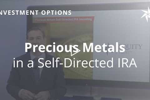 Investing in Precious Metals with a Self-Directed IRA