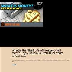 What is the Shelf Life of Freeze-Dried Meat? Enjoy Delicious Protein for Years!