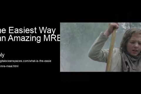 What is the Easiest Way to Enjoy an Amazing MRE Meal?