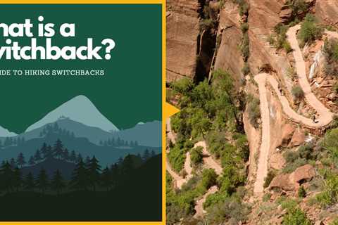 What is a Switchback? Your Guide to Hiking Switchbacks