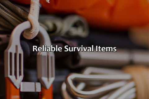 Reliable Survival Items
