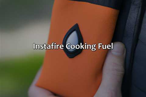 Instafire Cooking Fuel