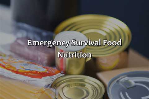 Emergency Survival Food Nutrition
