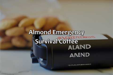 Almond Emergency Survival Coffee