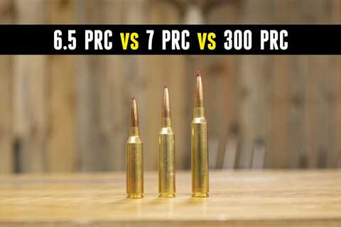 7mm PRC vs. 6.5 PRC vs. 300 PRC
