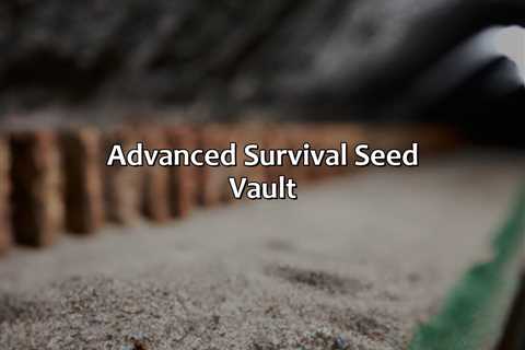 Advanced Survival Seed Vault