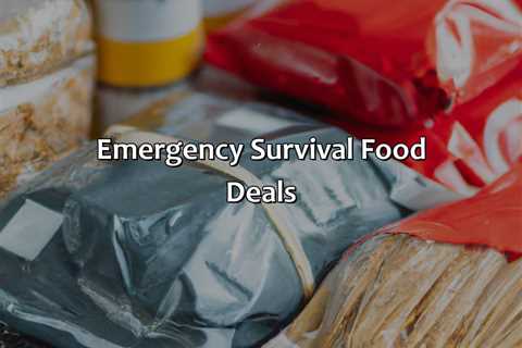 Emergency Survival Food Deals