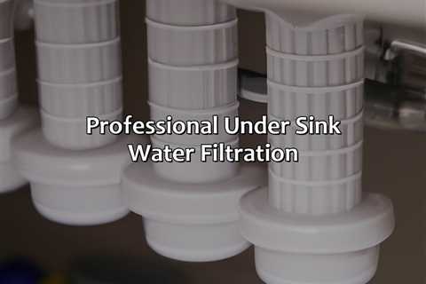 Professional Under Sink Water Filtration
