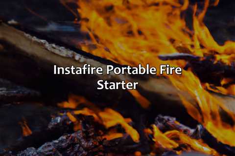 Instafire Portable Fire Starter