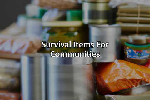 Survival Items For Communities