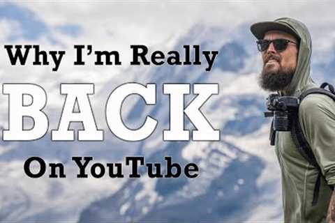 Why I''m REALLY Back On Youtube