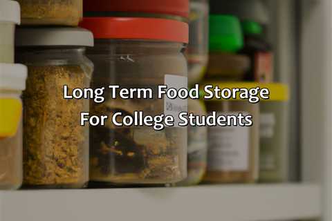 Long Term Food Storage For College Students