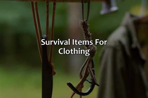 Survival Items For Clothing