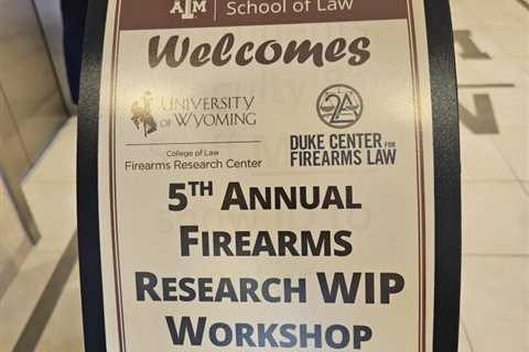2023 Firearms Law Works-in-Progress Workshop in Fort Worth, Texas