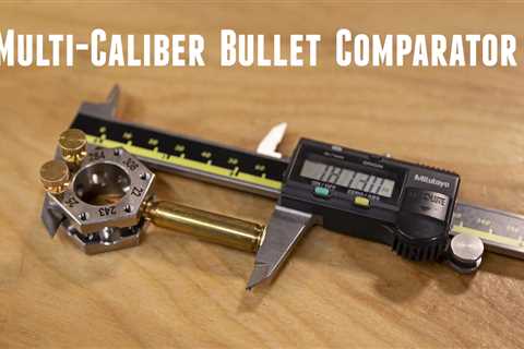 NEW: Multi-Caliber Bullet Comparator from Creedmoor Sports
