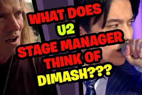 U2 Stage Manager Reacts to DIMASH!