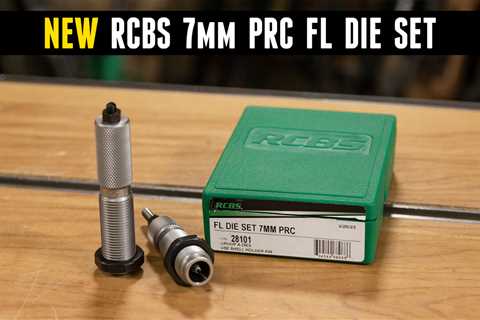 Quick Look: RCBS 7mm PRC Dies