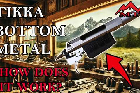 How Does Tikka Bottom Metal Work?